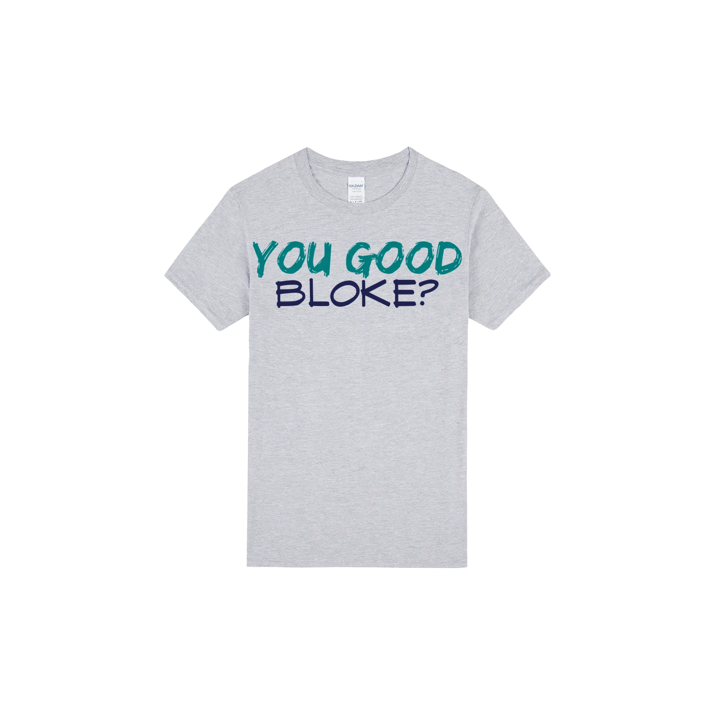 You Good Bloke? - You Good? Clothing