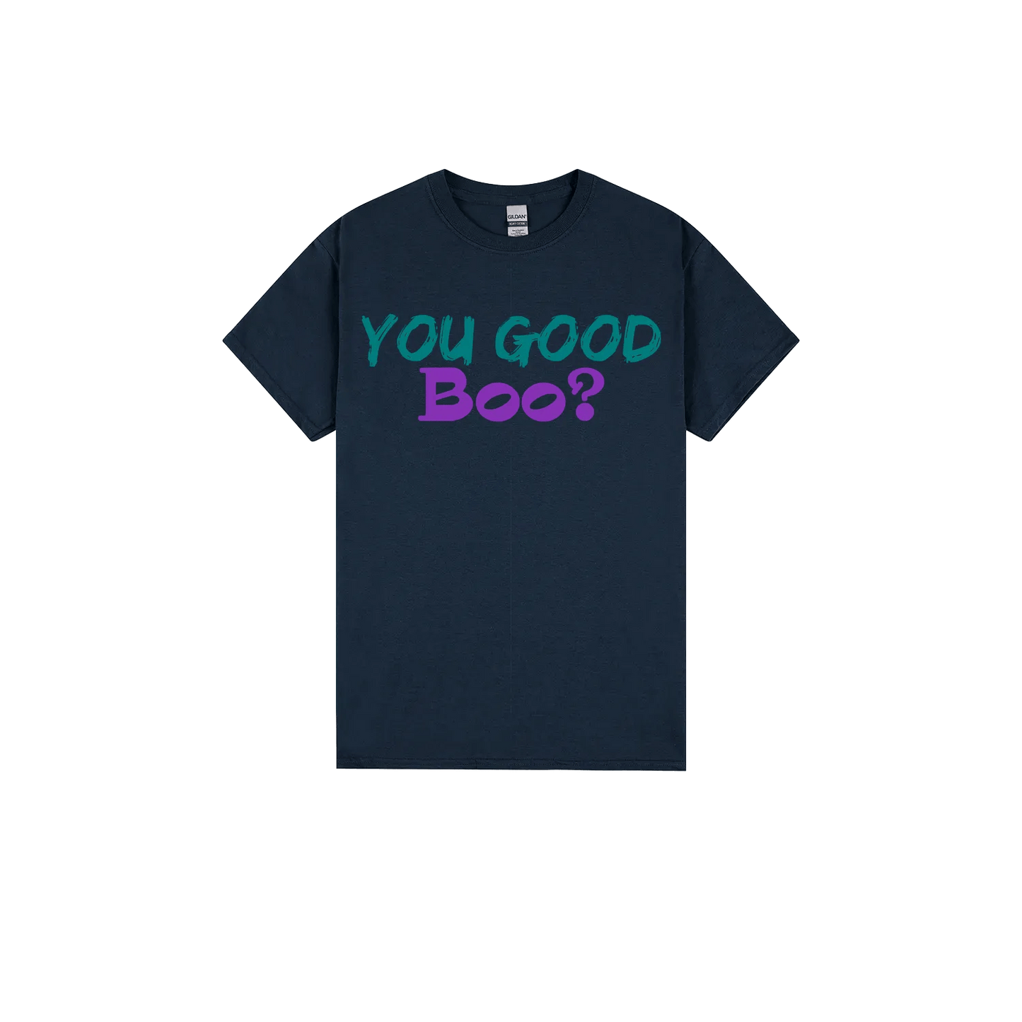You Good Boo? - You Good? Clothing