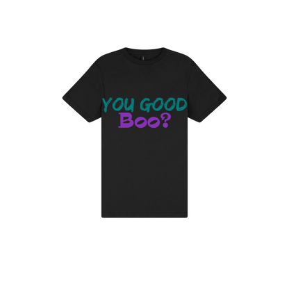 You Good Boo? - You Good? Clothing