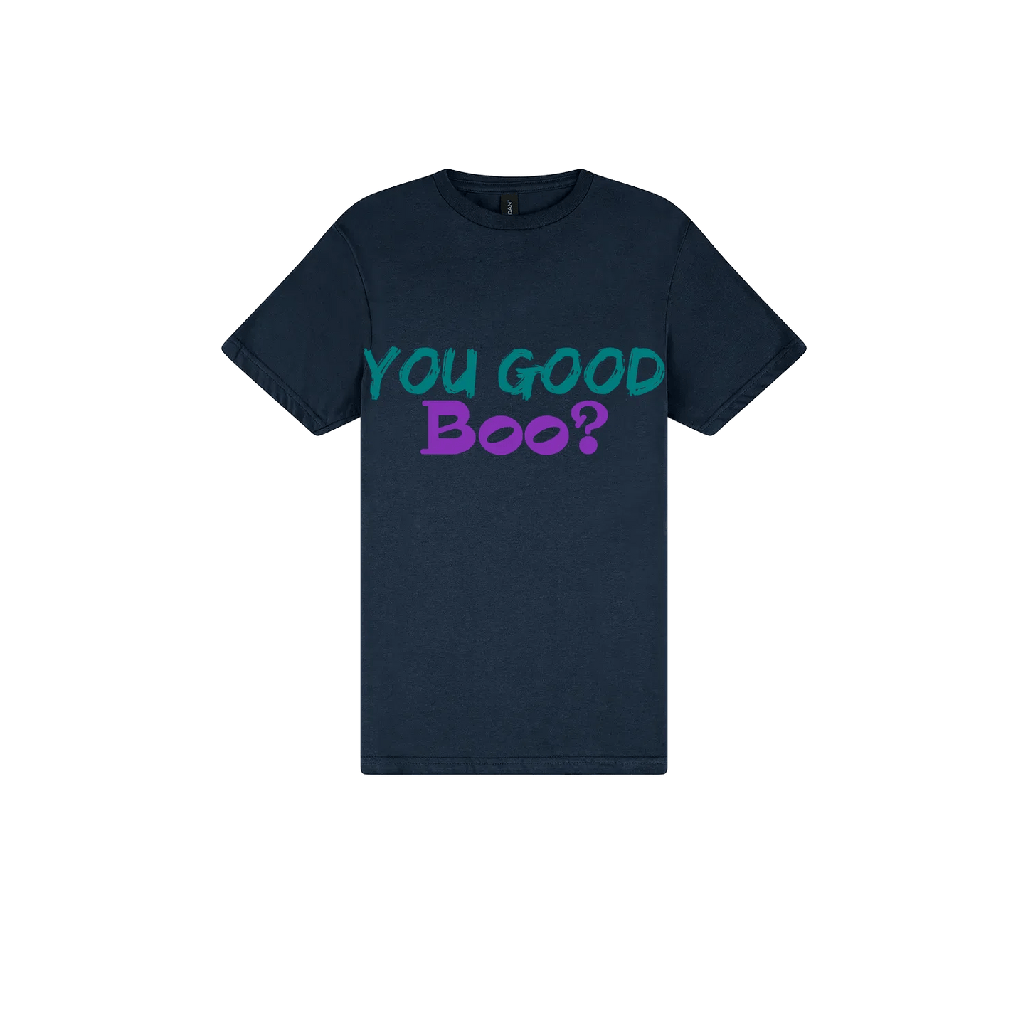 You Good Boo? - You Good? Clothing