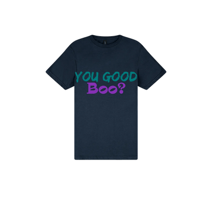 You Good Boo? - You Good? Clothing