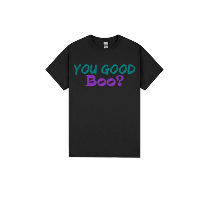 You Good Boo? - You Good? Clothing