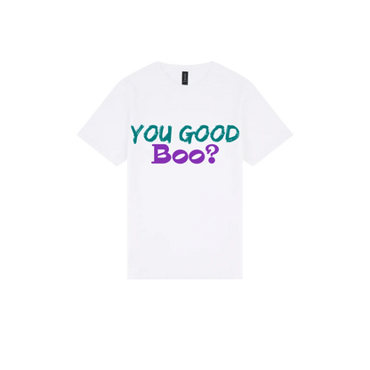You Good Boo? - You Good? Clothing