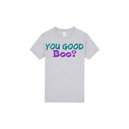 You Good Boo? - You Good? Clothing