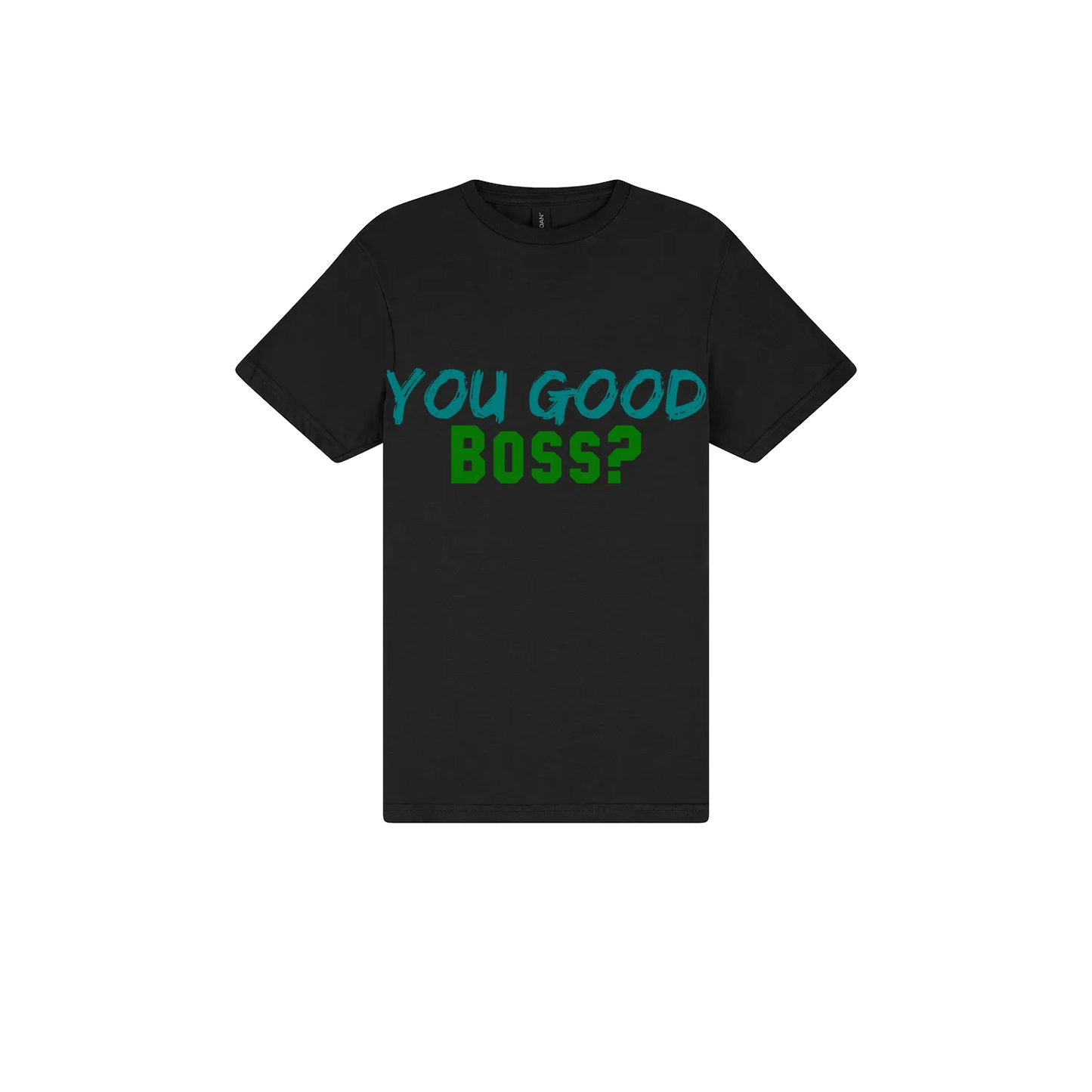 You Good Boss? - You Good? Clothing