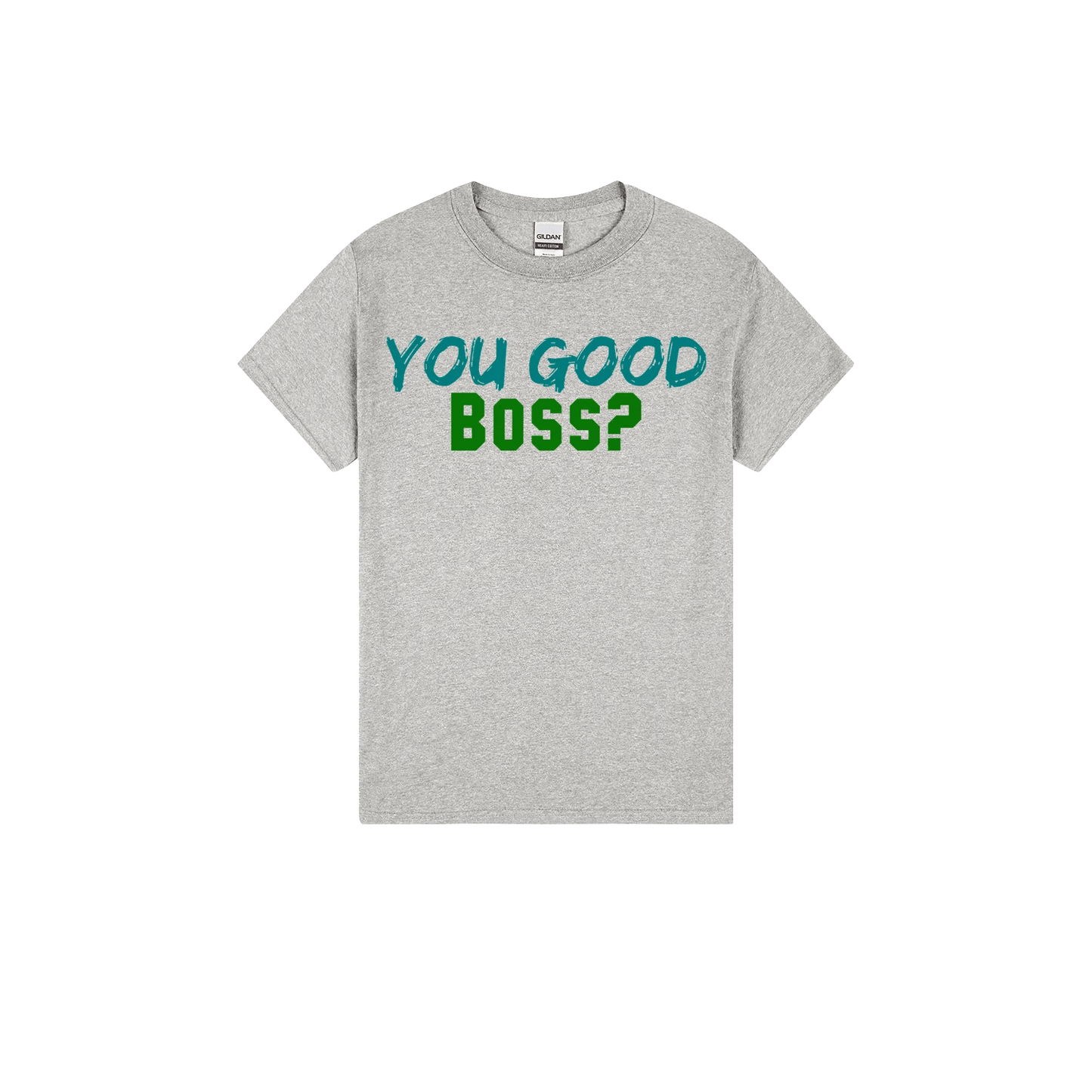 You Good Boss? - You Good? Clothing