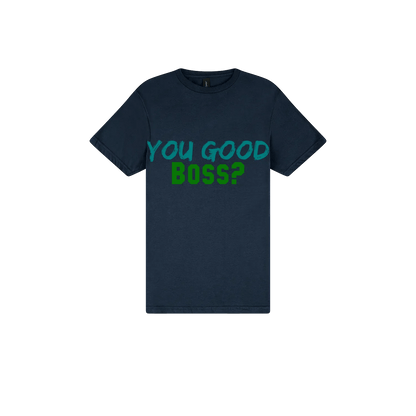 You Good Boss? - You Good? Clothing