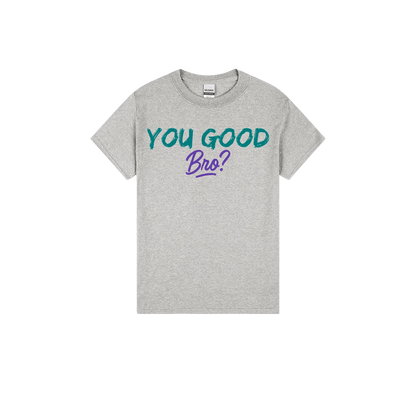 You Good Bro? - You Good? Clothing