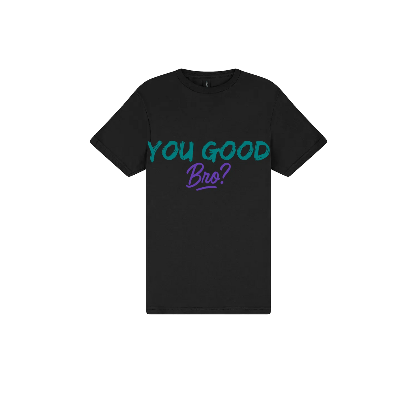You Good Bro? - You Good? Clothing