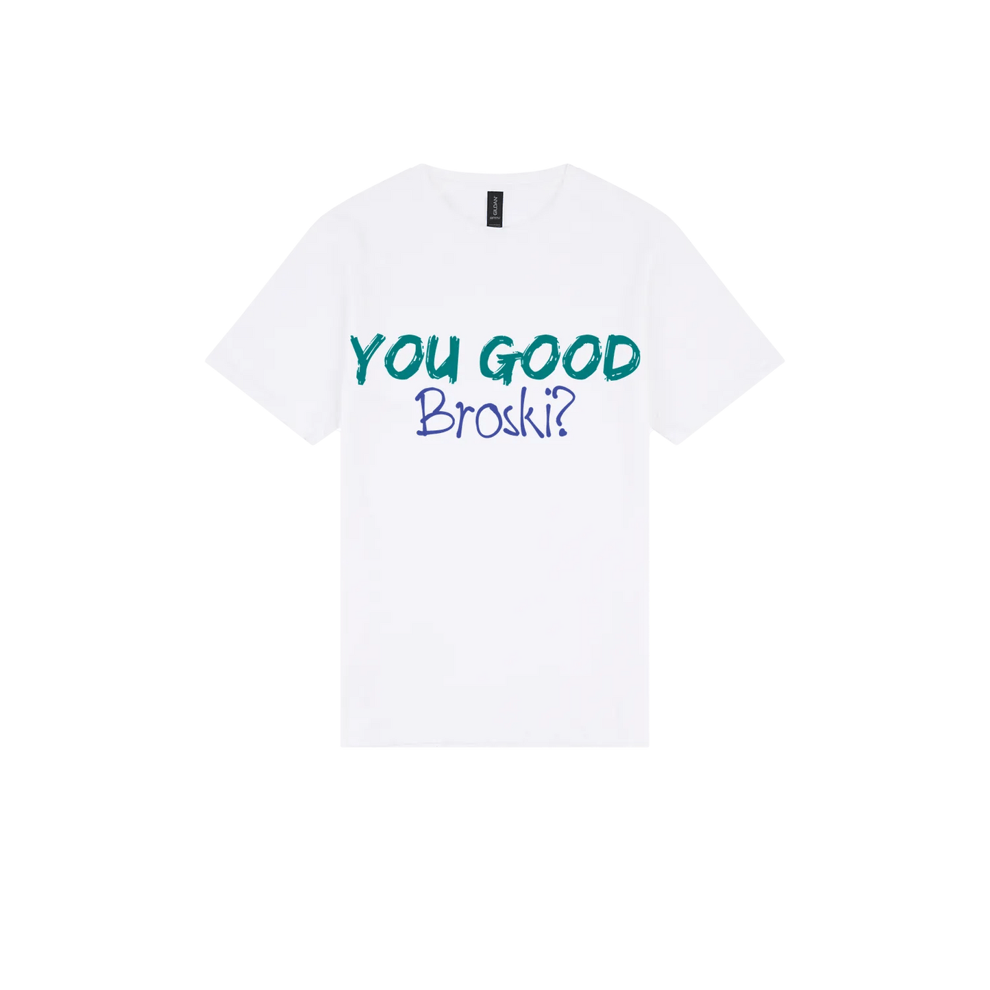 You Good Broski? - You Good? Clothing