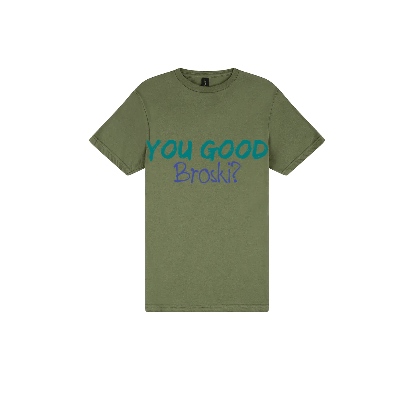 You Good Broski? - You Good? Clothing