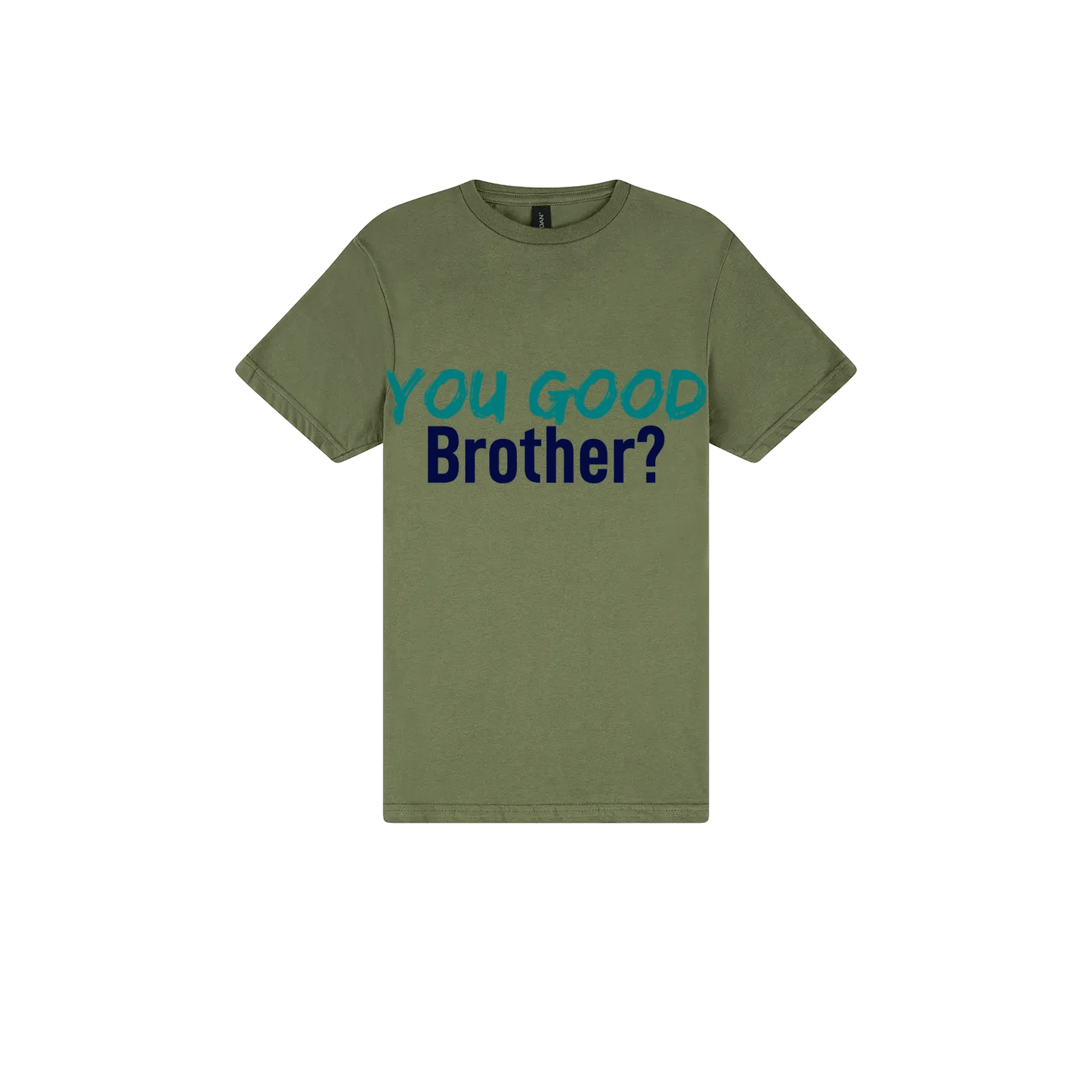 You Good Brother? - You Good? Clothing