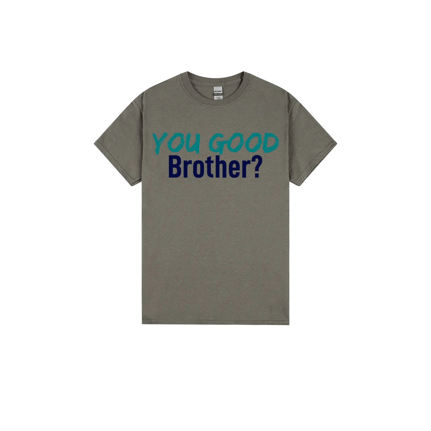 You Good Brother? - You Good? Clothing