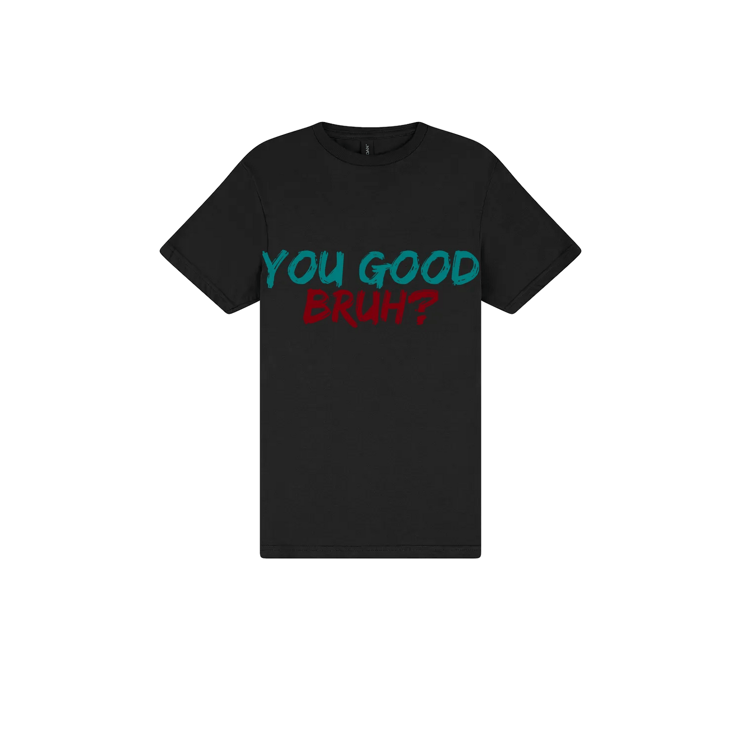 You Good Bruh? - You Good? Clothing
