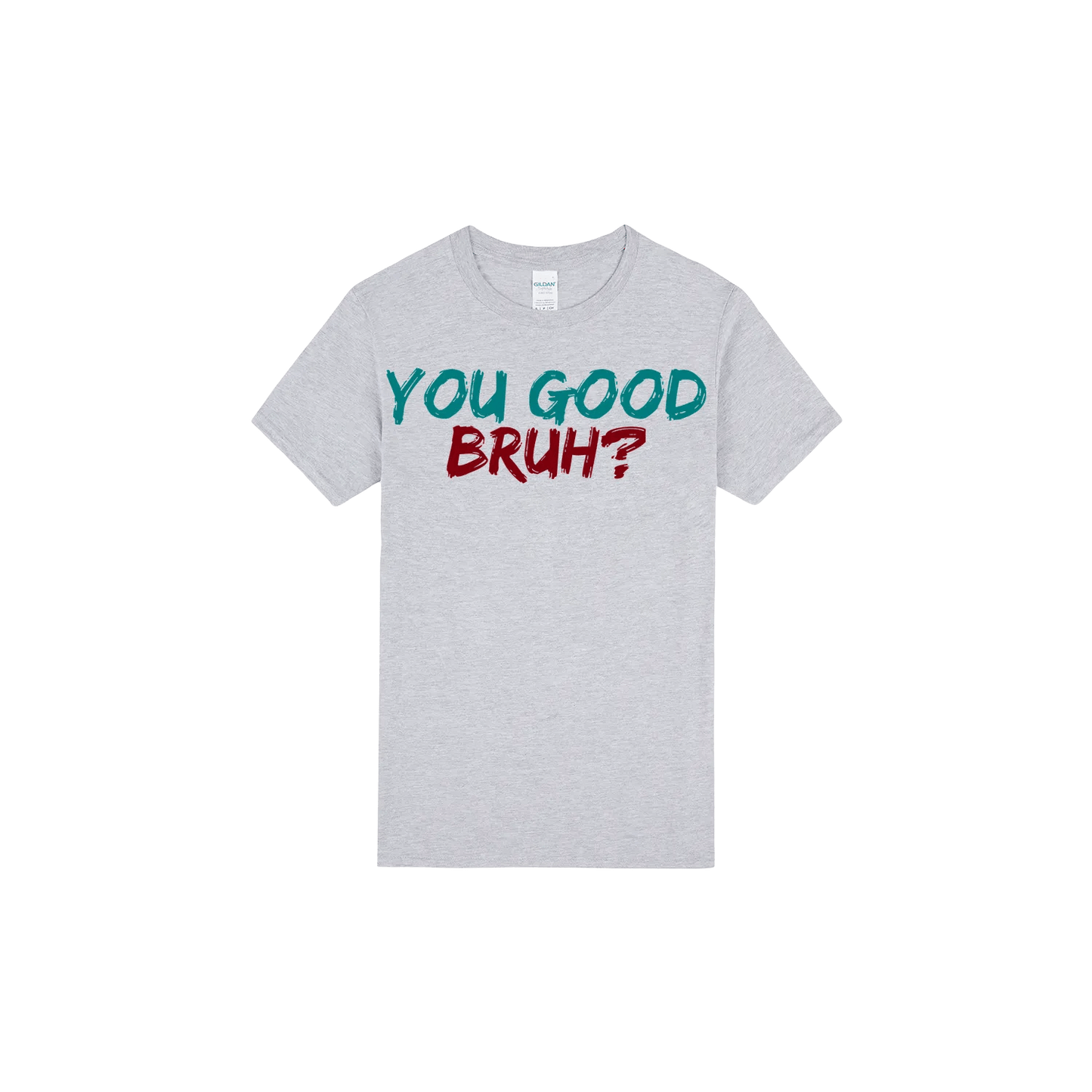 You Good Bruh? - You Good? Clothing