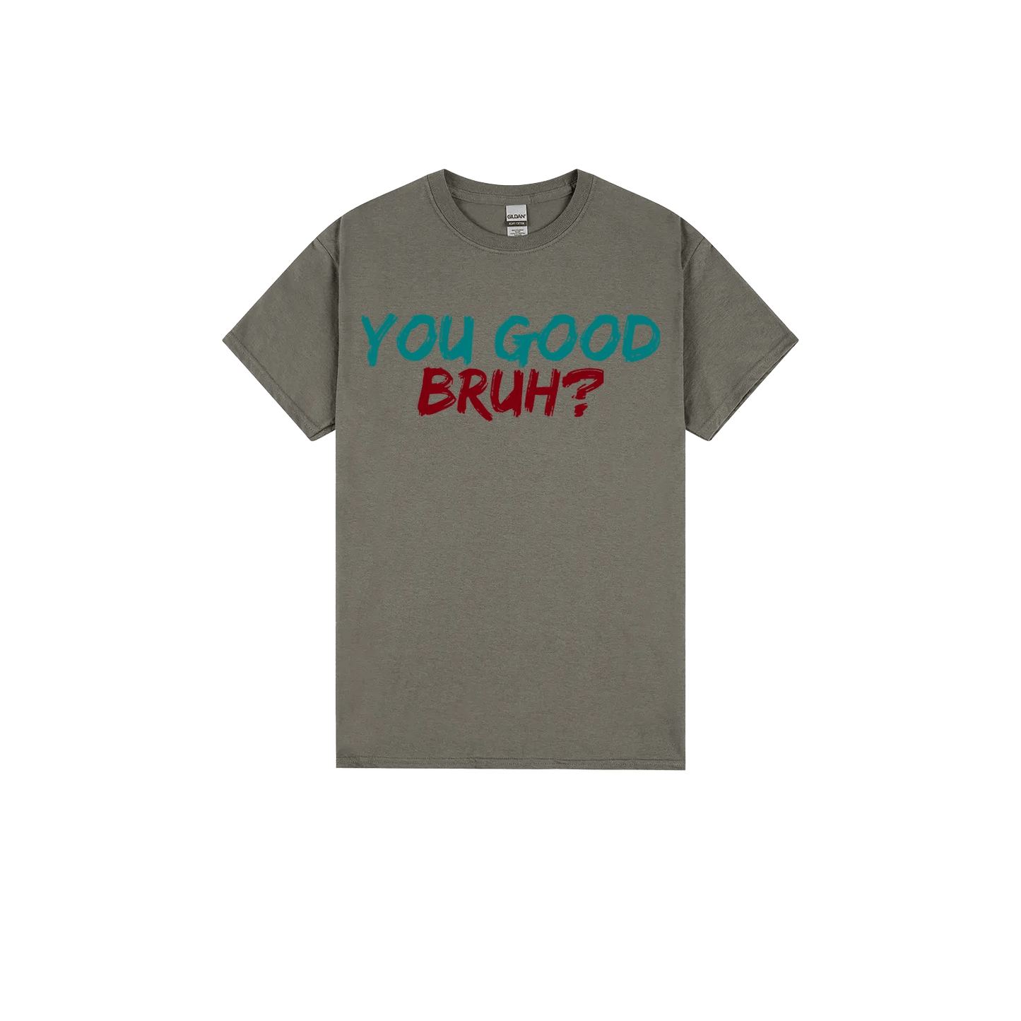 You Good Bruh? - You Good? Clothing