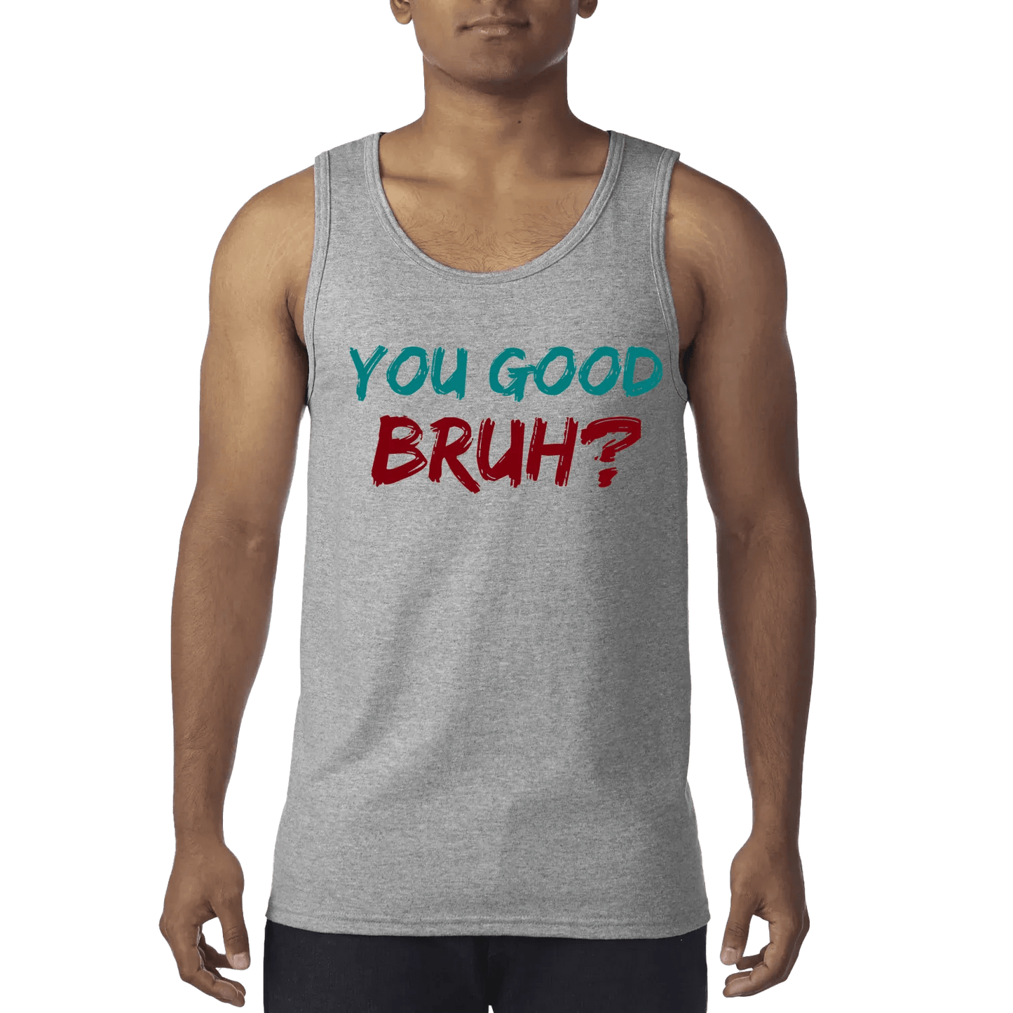 You Good Bruh? - You Good? Clothing