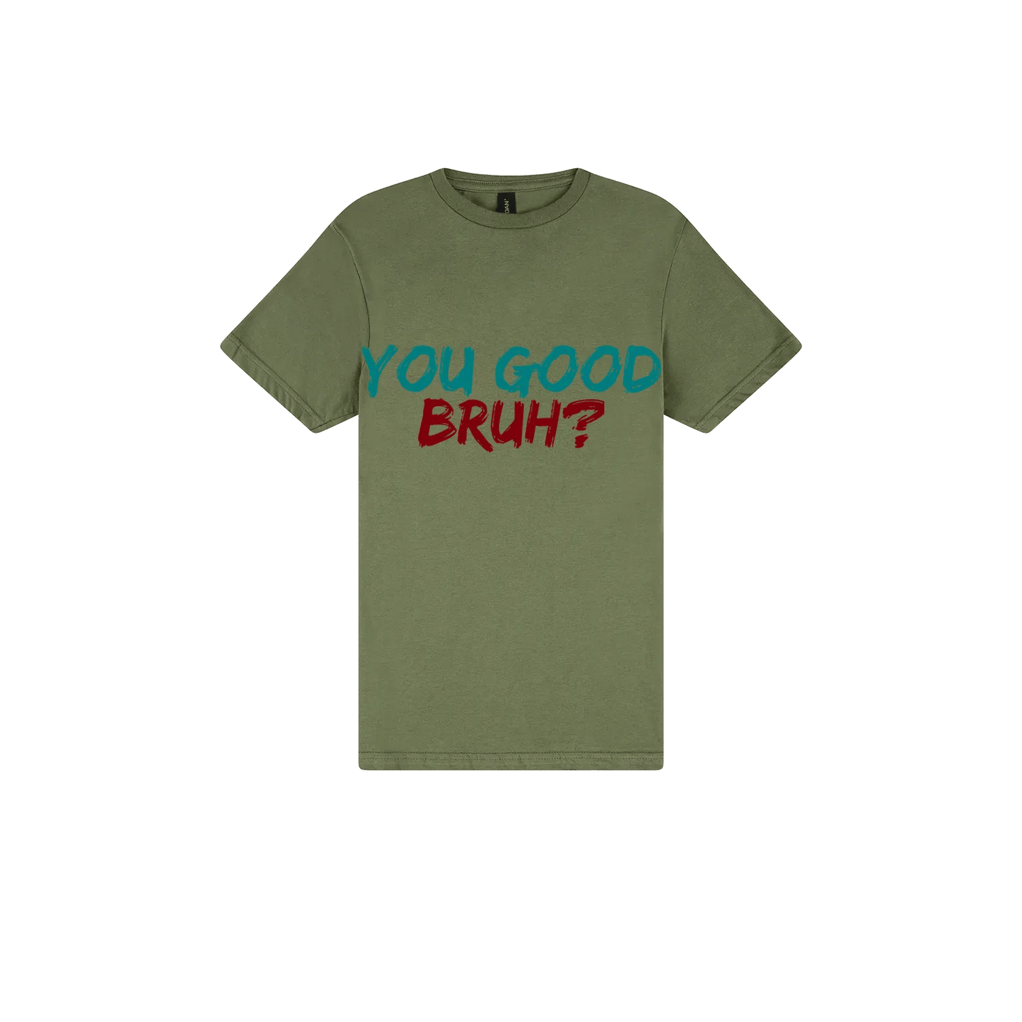 You Good Bruh? - You Good? Clothing