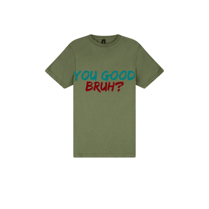 You Good Bruh? - You Good? Clothing