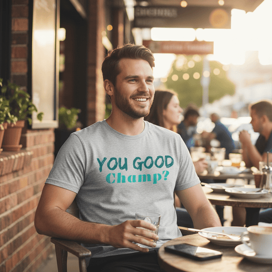 You Good Champ? Classic Print Tee - You Good? Clothing