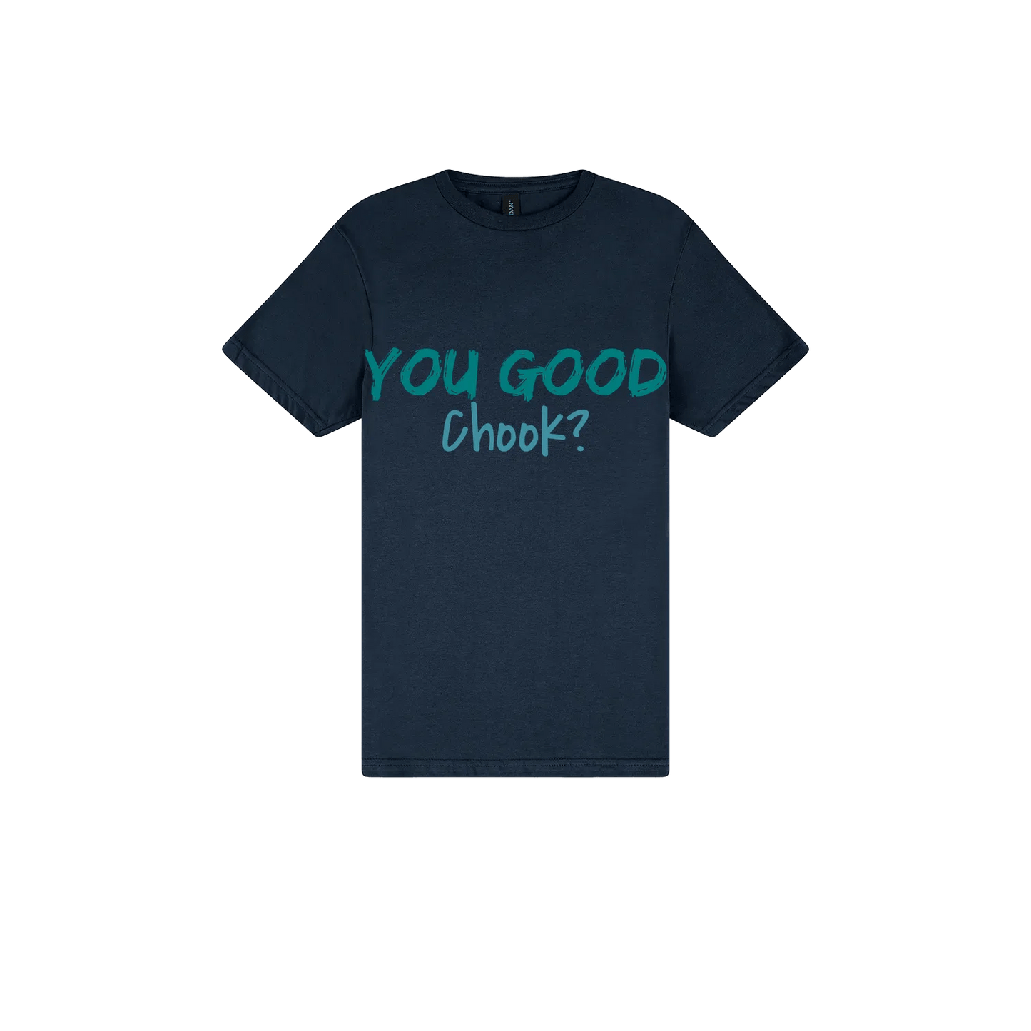 You Good Chook? - You Good? Clothing