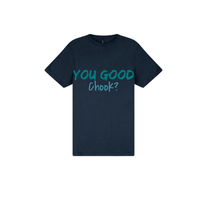 You Good Chook? - You Good? Clothing