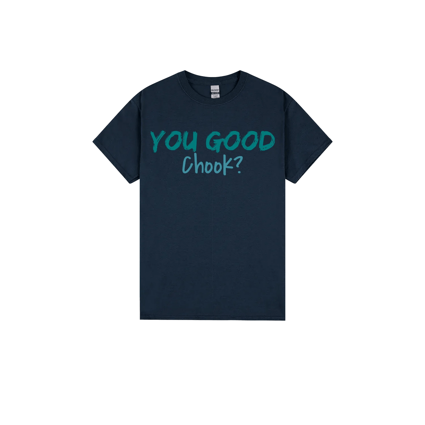 You Good Chook? - You Good? Clothing