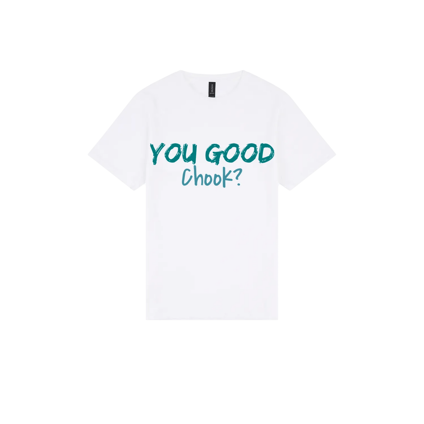 You Good Chook? - You Good? Clothing