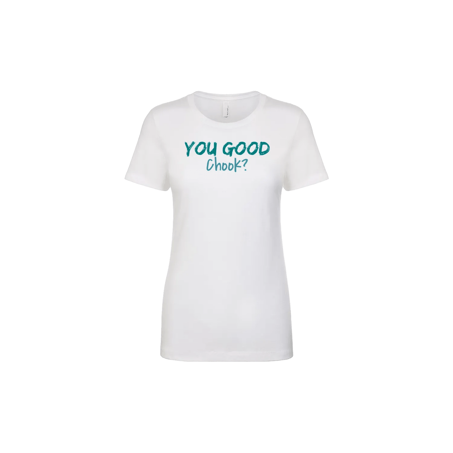 You Good Chook? Classic Print Tee - You Good? Clothing
