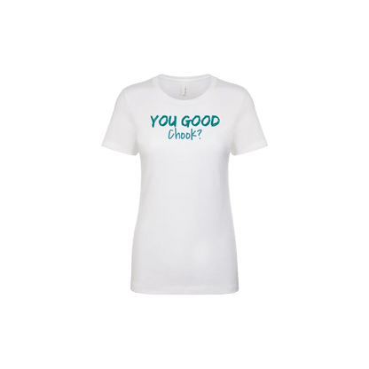 You Good Chook? Classic Print Tee - You Good? Clothing