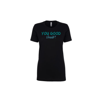 You Good Chook? Classic Print Tee - You Good? Clothing