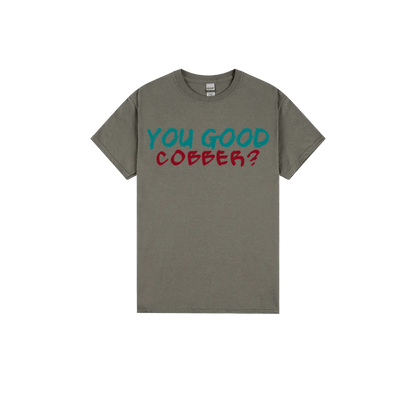 You Good Cobber? - You Good? Clothing