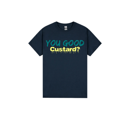 You Good Custard? - You Good? Clothing