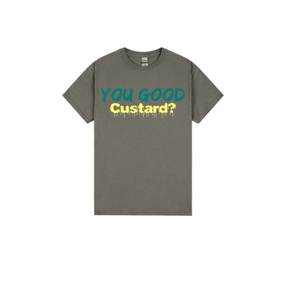 You Good Custard? - You Good? Clothing