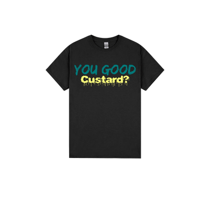 You Good Custard? - You Good? Clothing