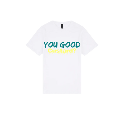 You Good Custard? - You Good? Clothing