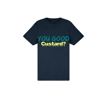 You Good Custard? - You Good? Clothing