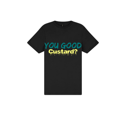 You Good Custard? - You Good? Clothing