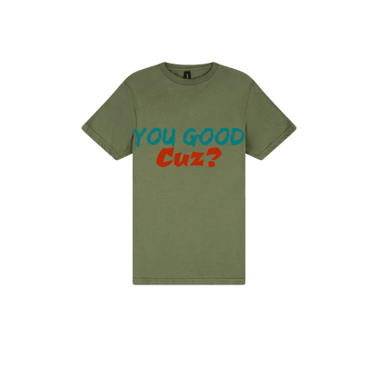 You Good Cuz? - You Good? Clothing