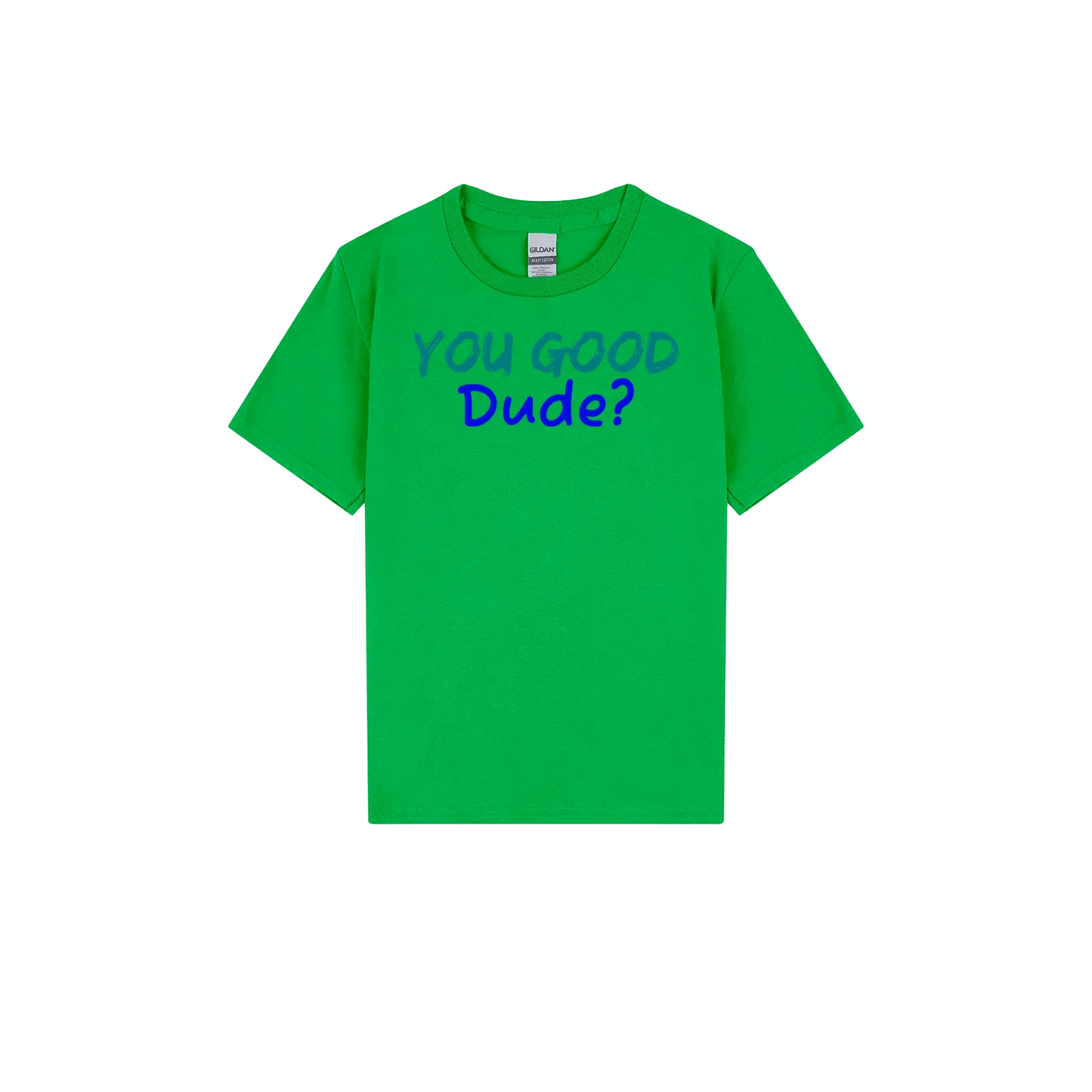 You Good Dude? Youth Tee - You Good? Clothing