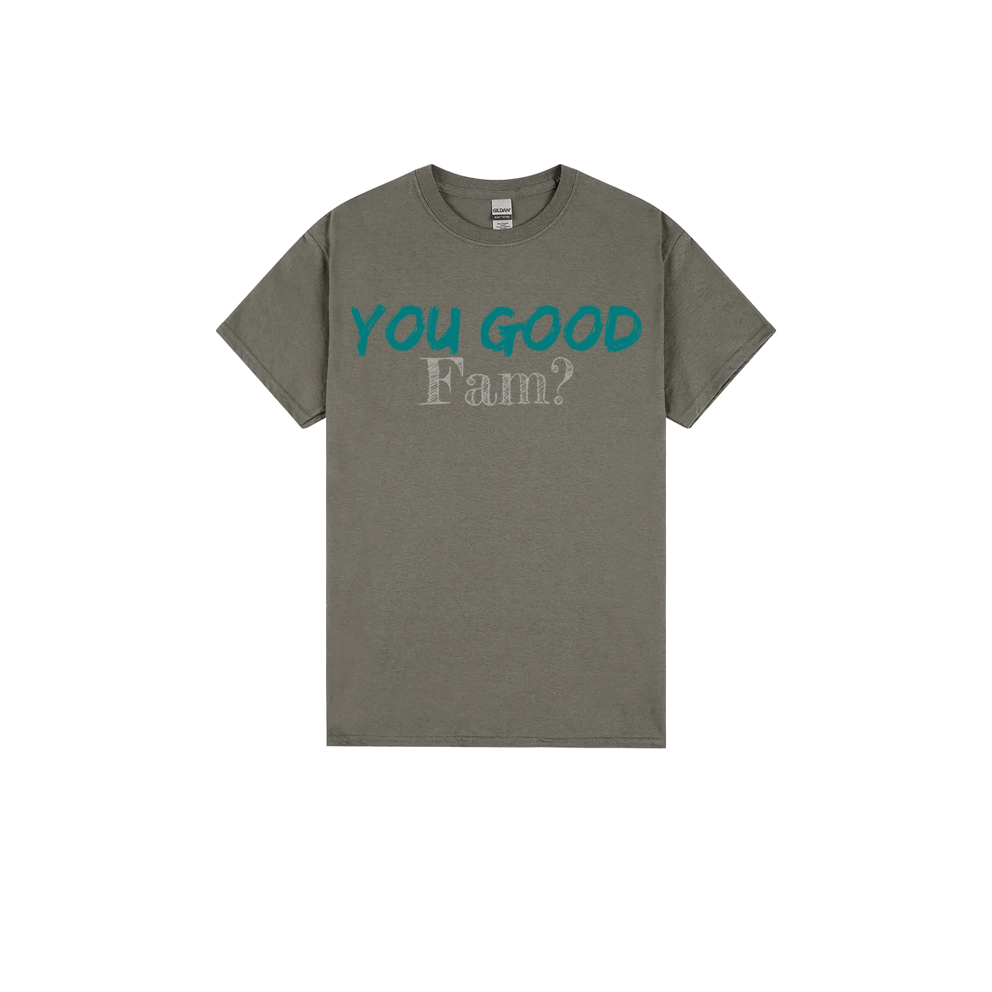 You Good Fam? - You Good? Clothing
