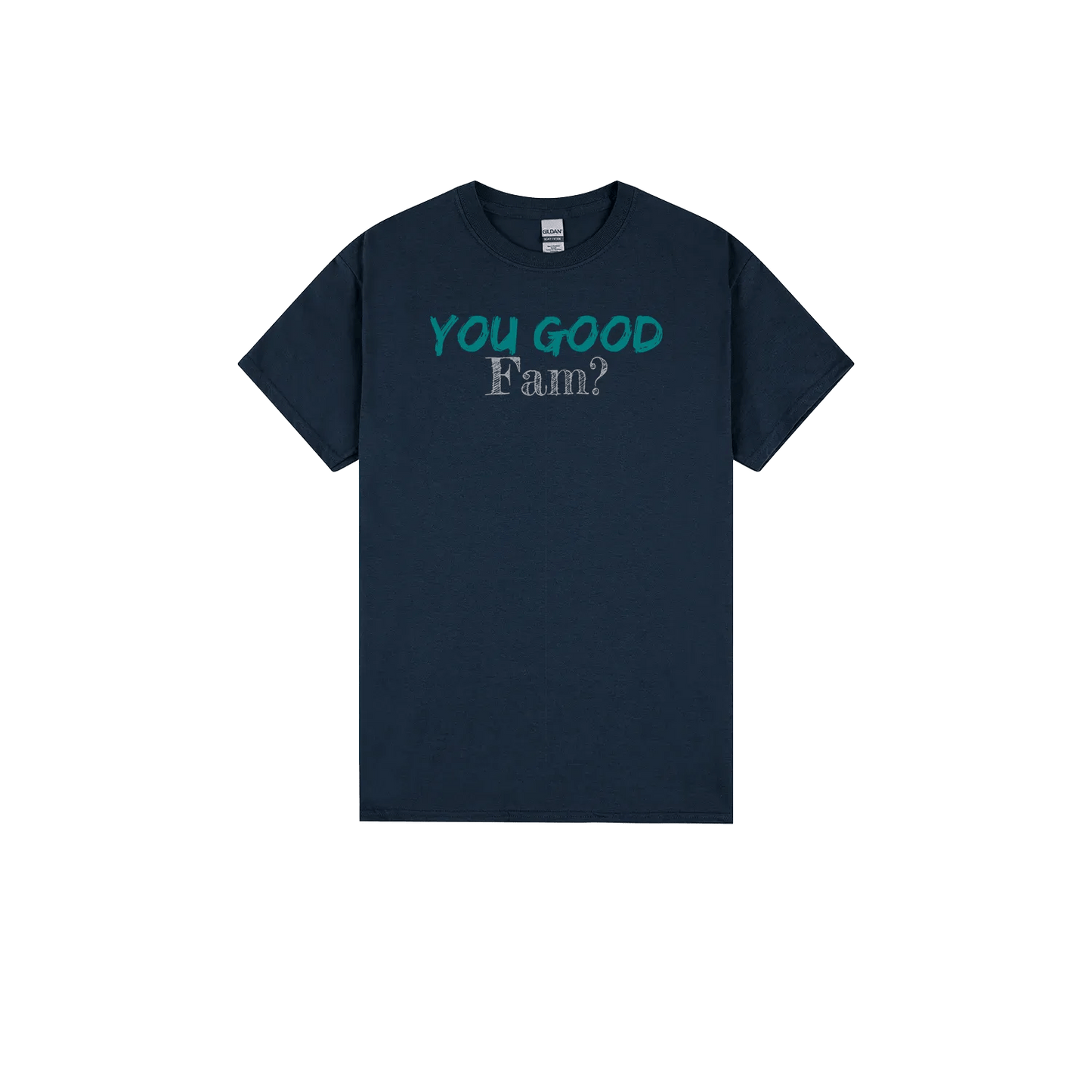 You Good Fam? Classic Print Tee - You Good? Clothing