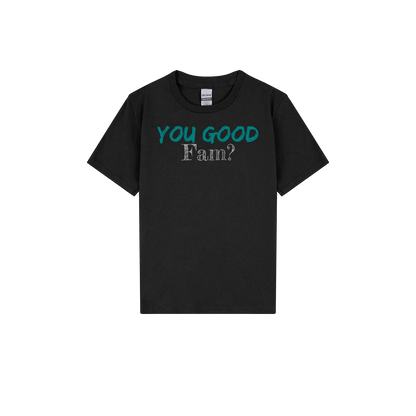 You Good Fam? Youth Tee - You Good? Clothing