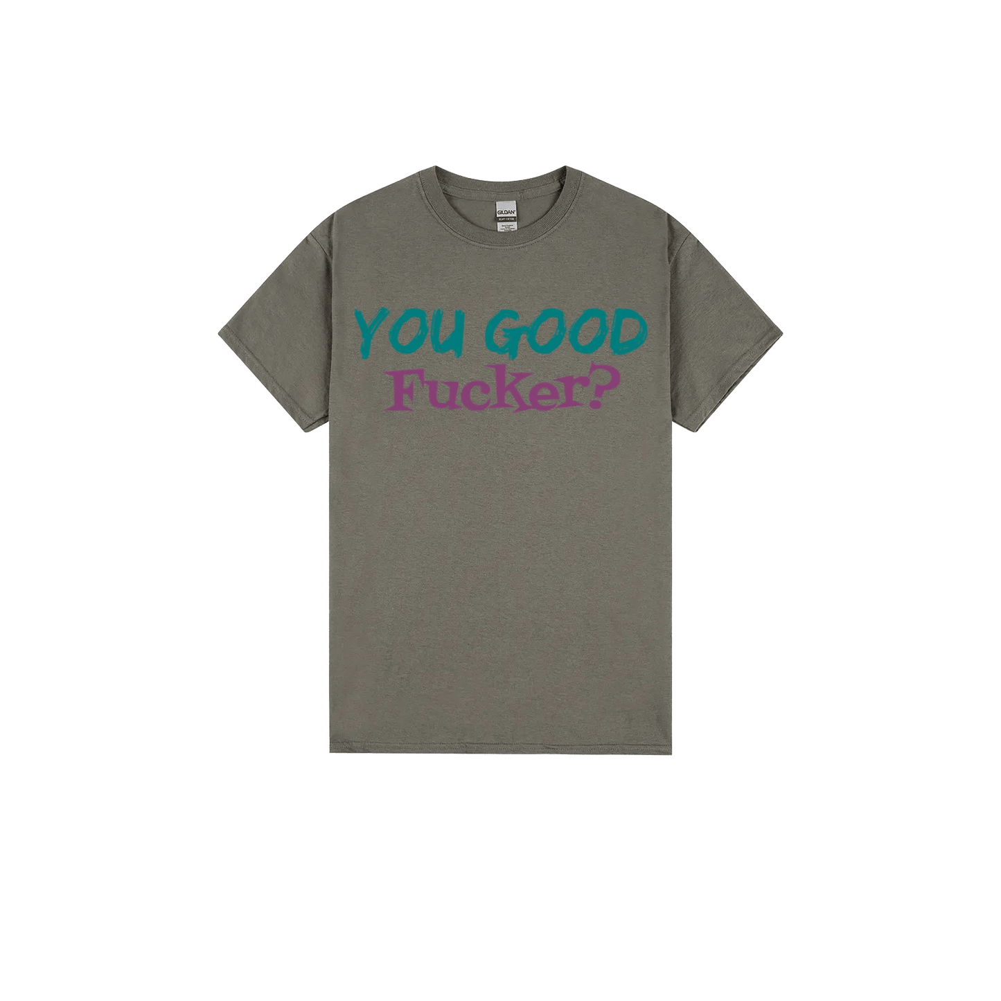 You Good F*cker? - You Good? Clothing