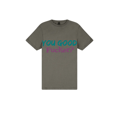 You Good F*cker? - You Good? Clothing