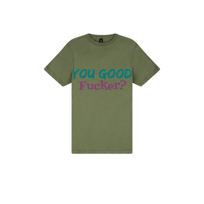You Good F*cker? - You Good? Clothing