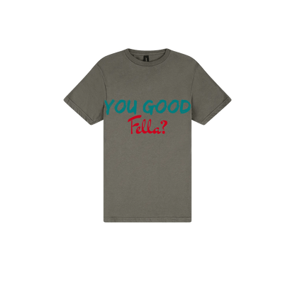 You Good Fella? - You Good? Clothing