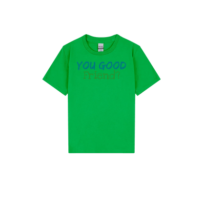 You Good Friend? Youth Tee - You Good? Clothing