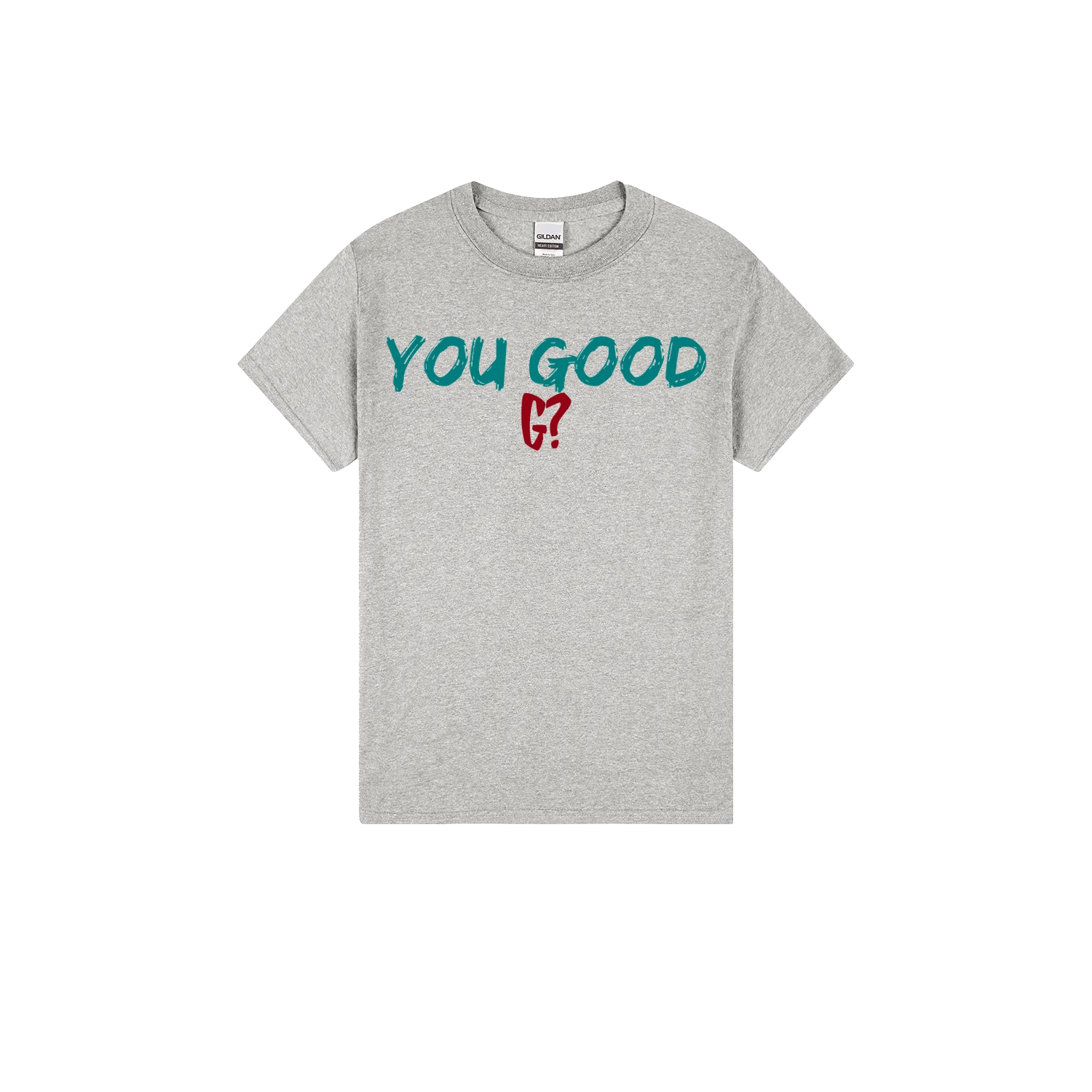 You Good G? - You Good? Clothing