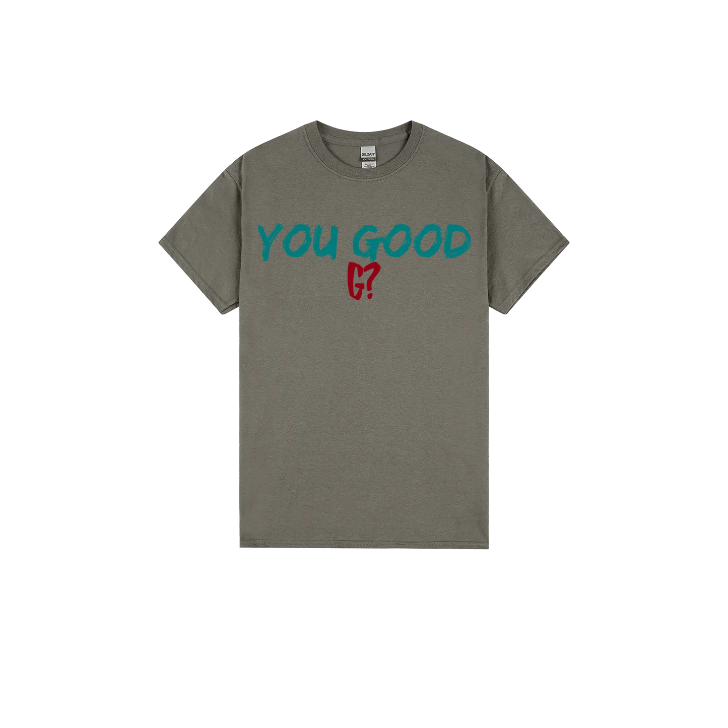 You Good G? - You Good? Clothing